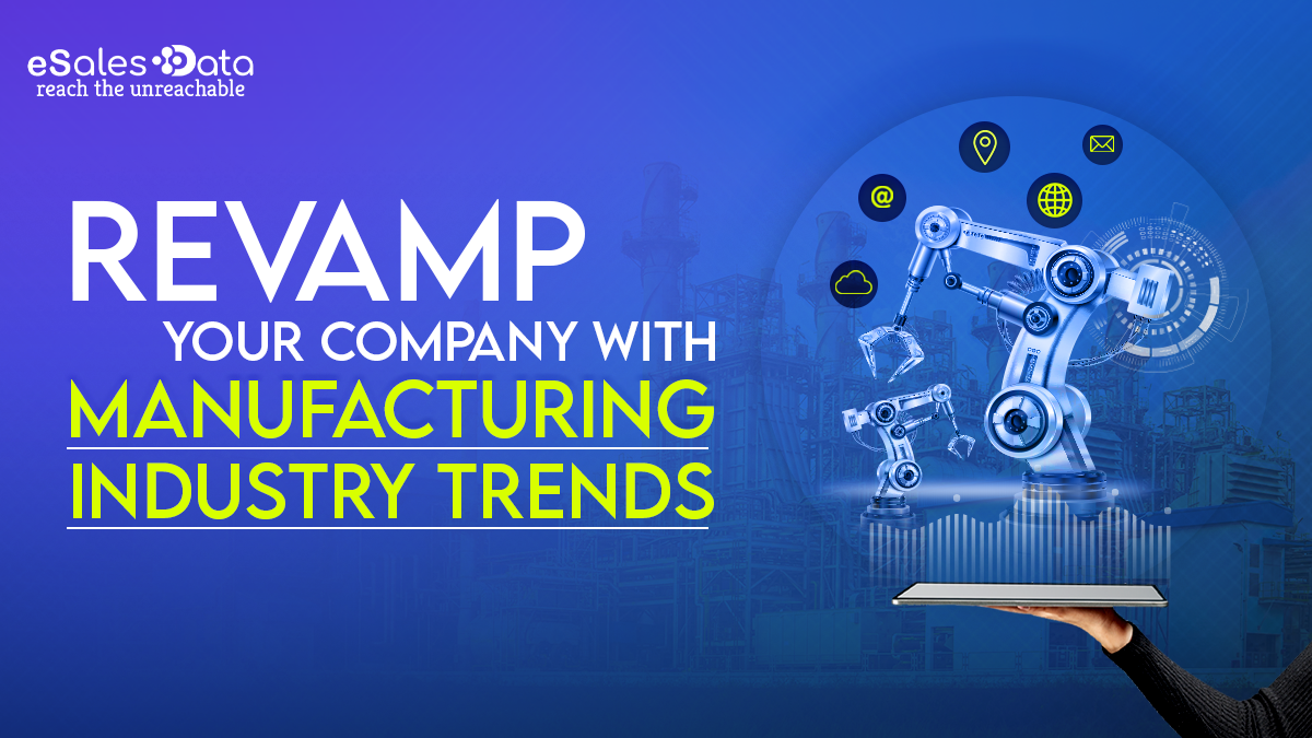 Revamp Your Company with Manufacturing Industry Trends