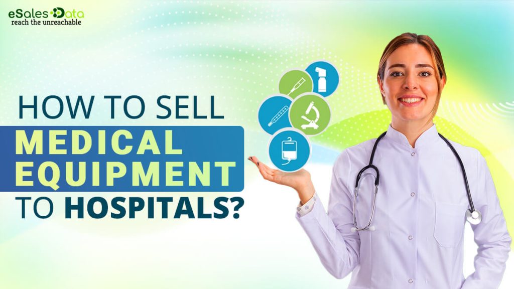 How To Sell Medical Equipment to Hospitals