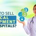 How to Sell Medical Equipment to Hospitals