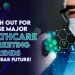 Watch Out For These Major Healthcare Marketing Trends In The Near Future!