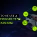 How To Start A Legal Consulting Business