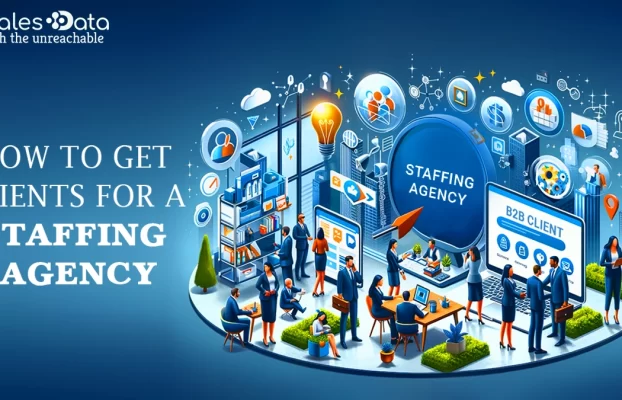 How to Get Clients for a Staffing Agency